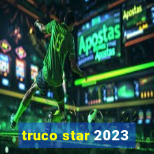 truco star 2023